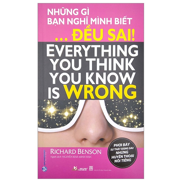 Sách Những Gì Bạn Nghĩ Mình Biết Đều Sai - VLG