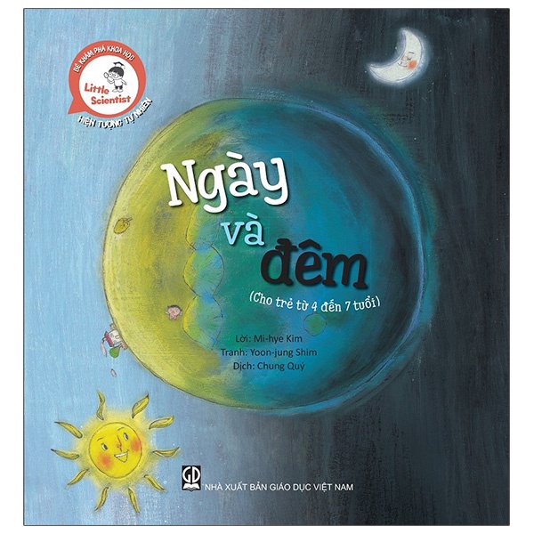 Sách Little Scientist - Bé Khám Phá Khoa Học - Hiện Tượng Tự Nhiên - Ngày Và Đêm