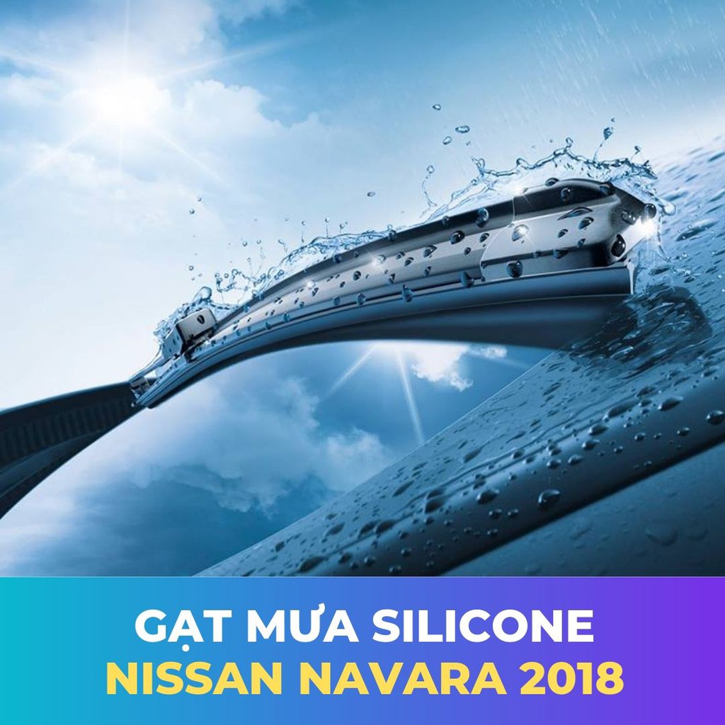 Gạt Mưa Silicone cho NISSAN NAVARA 2018