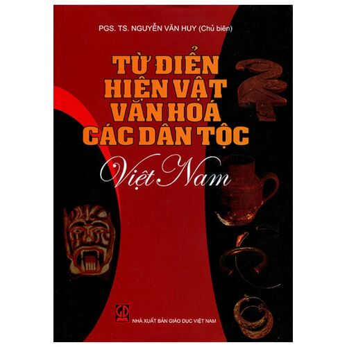 Sách Từ Điển Hiện Vật Văn Hóa Các Dân Tộc Việt Nam