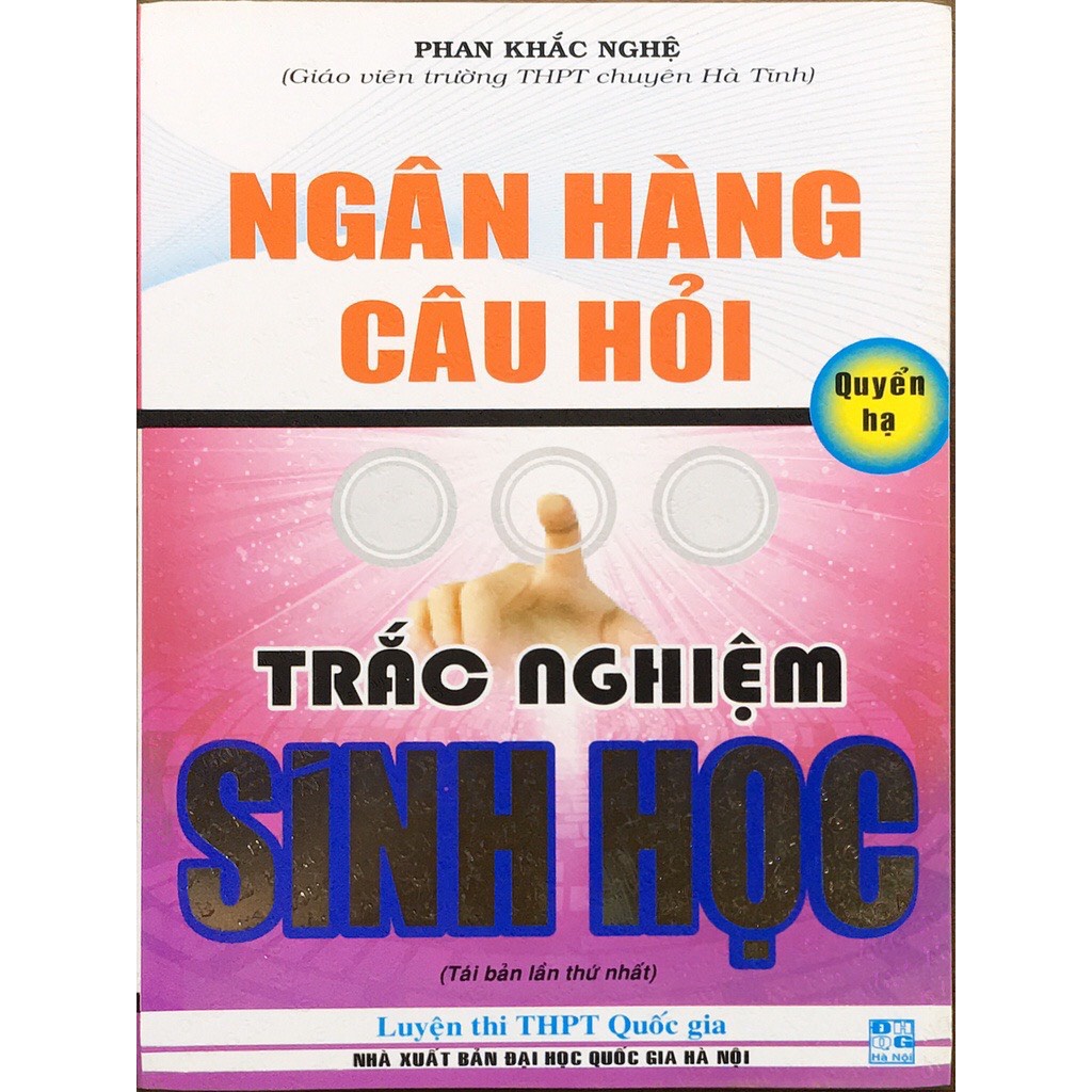 Sách - Ngân hàng câu hỏi Trắc nghiệm Sinh học (Luyện thi THPT Quốc gia) - Quyển hạ