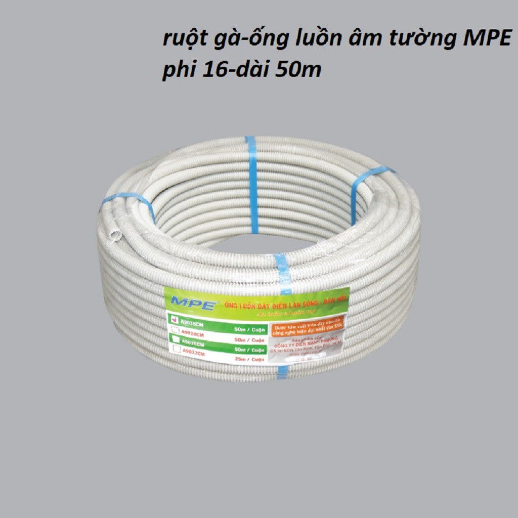 RUỘT GÀ PHI 16,ỐNG LUỒN ÂM TƯỜNG PHI 16 MPE