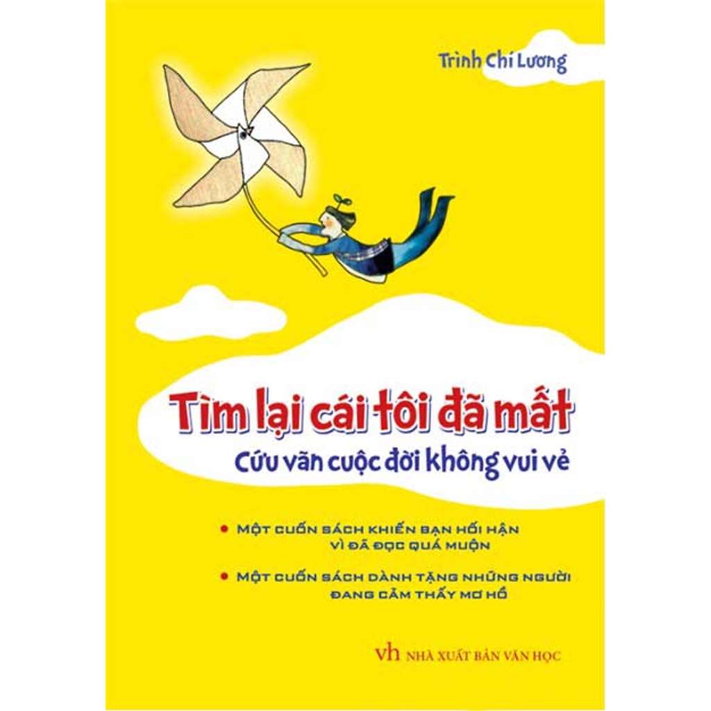 Sách: Tìm Lại Cái Tôi Đã Mất - Cứu Vãn Cuộc Đời Không Vui Vẻ