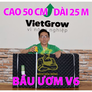 Bầu ươm V6 cao 50cm dài 25m, dầy 0.7mm, sản phẩm tặng kèm đinh ốc