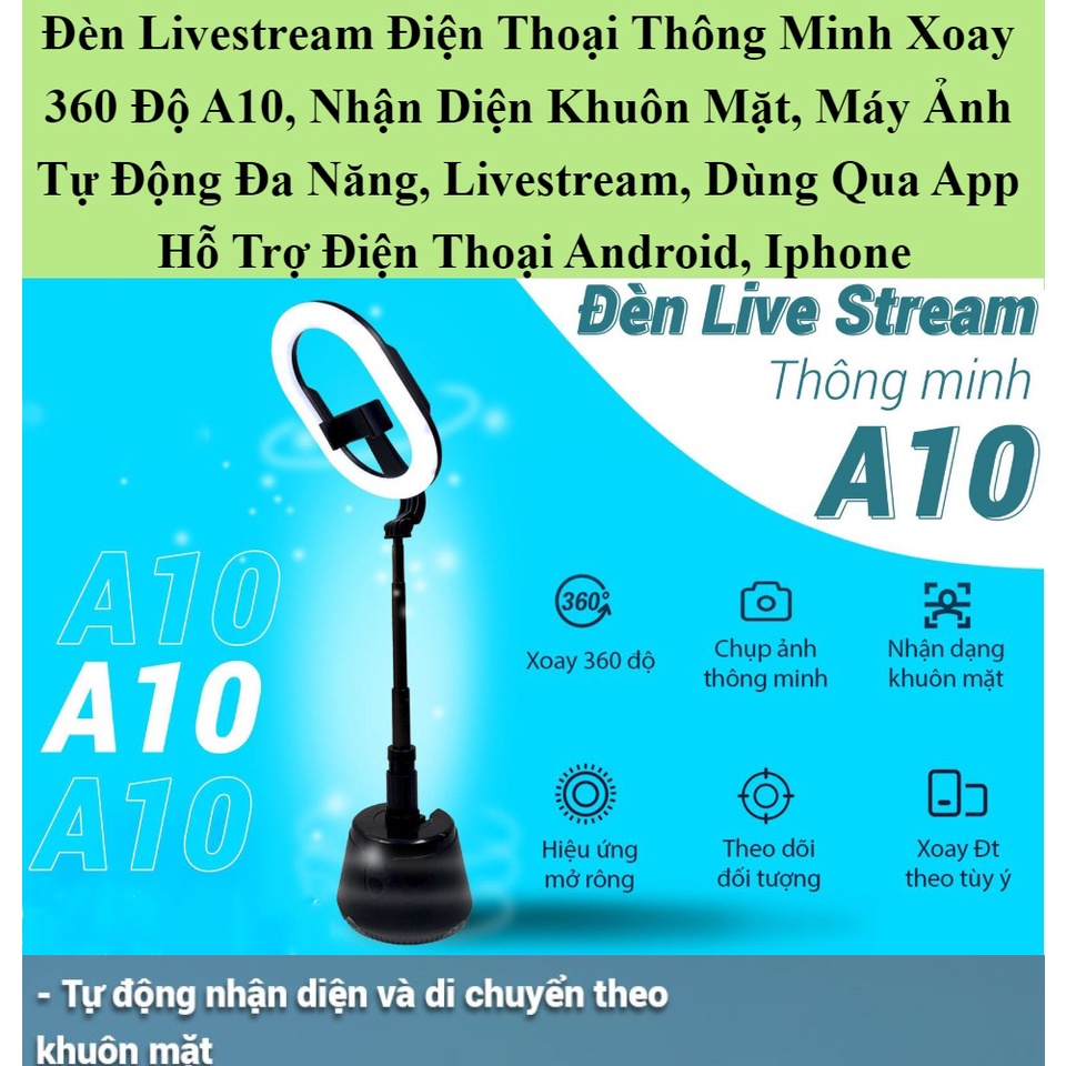 Đèn Livestream Kẹp Điện Thoại, Chụp Ảnh, Quay Video, Livestream Thông Minh A10 - Nhận Diện Khuôn Mặt, Tự Xoay 360 Độ