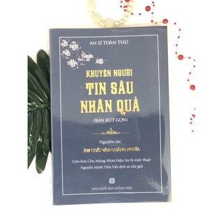 KHUYÊN NGƯỜI TIN SÂU NHÂN QUẢ (An Sỹ Toàn Thư) - Ấn Tống.