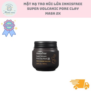 MẶT NẠ TRO NÚI LỬA CHĂM SÓC LỖ CHÂN LÔNG SIÊU CẤP INNISFREE SUPER VOLCANIC PORE CLAY MASK 2X 100ml