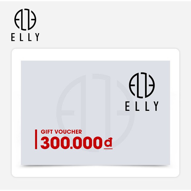 Phiếu quà tặng trị giá 300.000đ áp dụng tại chuỗi cửa hàng ELLY