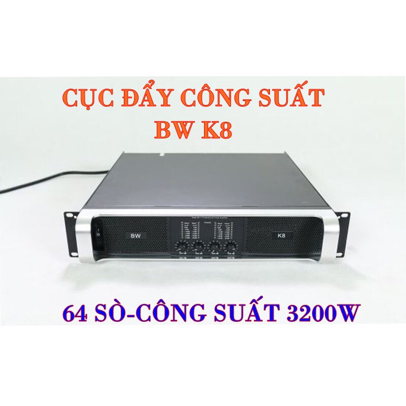 Cục đẩy công suất BW - K8, 64 sò, công suất 800W/4 kênh, tổng công suất 3200W