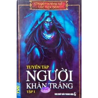 Sách - Truyện Không kể luc nữa đêm - Người Khăn Trắng