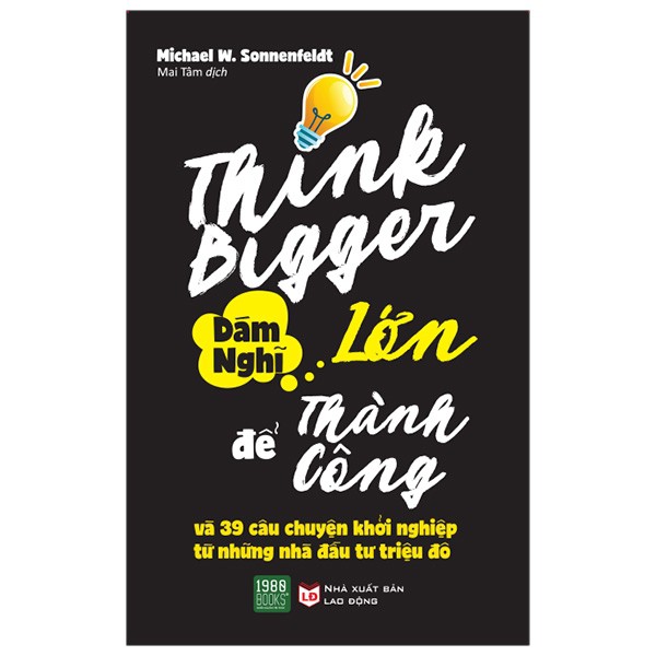  Sách - Think Bigger Dám nghĩ lớn để thành công