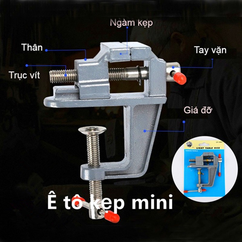 Ê tô kẹp mini kẹp bàn