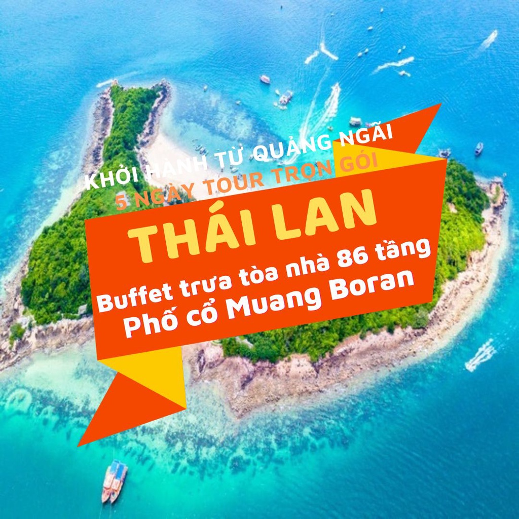 Quảng Ngãi - Bangkok - Pattaya - (Khách sạn 4sao, tặng Buffet tại tòa nhà 86 tầng BaiYoke Sky)