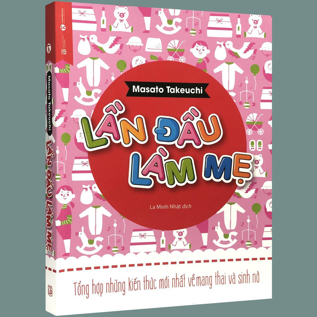 Sách - Lần đầu làm mẹ - Tổng hợp những kiến thức mới nhất về mang thai và sinh nở