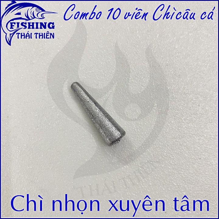 Chì câu cá chì nhọn xuyên tâm 10g 15g 20g 30g