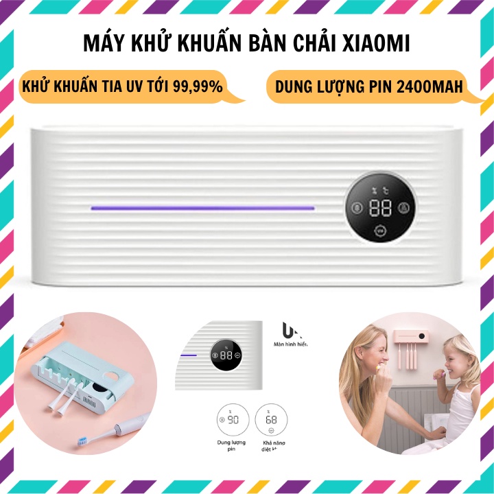 Máy khử khuẩn bàn chải Xiaomi, khử khuẩn bằng tia UV tới 99,99% vi khuẩn , dung lượng pin 2400mAh