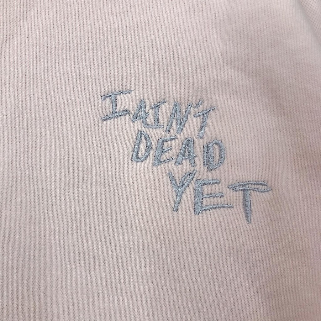 Áo hoodie I ain't dead - ẢNH THẬT