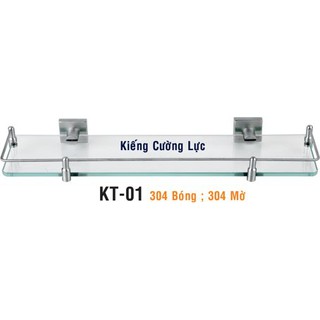 Kệ Kiếng Cường Lực Thanh Ngang Inox 304 Đế Đúc Bóng Mờ KT 01