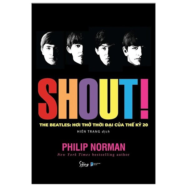 [Mã BMLTA50 giảm 10% đơn 99K] Sách - Shout! The Beatles - Hơi Thở Thời Đại Của Thế Kỷ 20