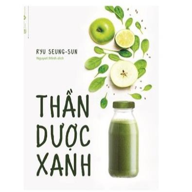 Sách Chăm Sóc Sức Khỏe Thần Dược Xanh - Thái Hà Books