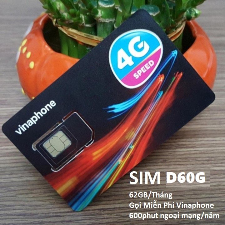 Sim vinaphone D60G gói cước siêu truy cập - D60G siêu ưu đãi tốc độ cao 4g