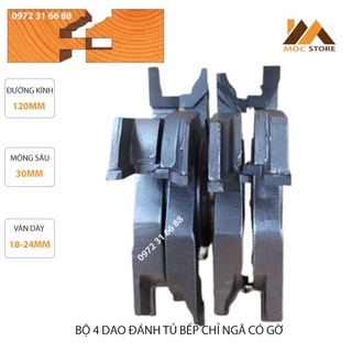 Mũi soi gỗ - bộ 4 dao đánh tủ bếp chỉ ngã có gờ 4 cánh phi 120mm trục 25.4mm -30mm. mũi phay gỗ - phụ kiện ngành mộc