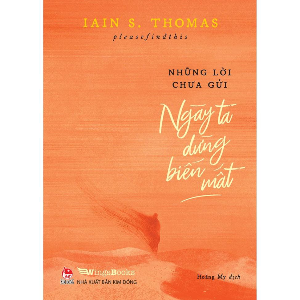 Sách - Những Lời Chưa Gửi - Ngày Ta Dừng Biến Mất - Nxb kim đồng