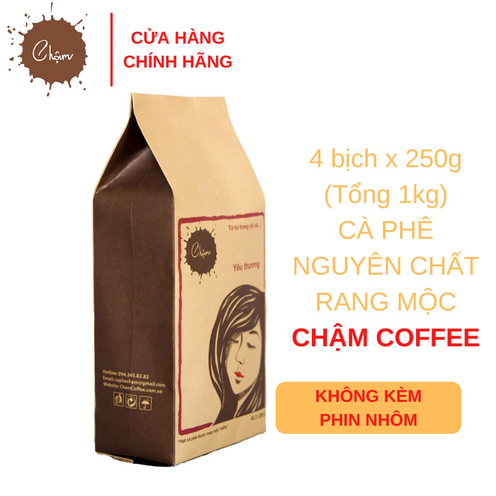 Combo 1kg cà phê nguyên chất rang mộc Chậm Coffee – Yêu Thương 250g (Không kèm phin)