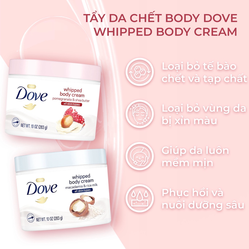 Tẩy Da Chết Toàn Thân DOVE Exfoliating Body Polish, Kem Dove chăm sóc da chiết xuất Macca, bơ mỡ & hạt lựu