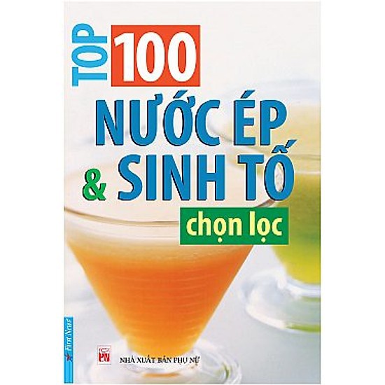 Sách - 100 Nước ép &amp; Sinh Tố Chọn Lọc fs