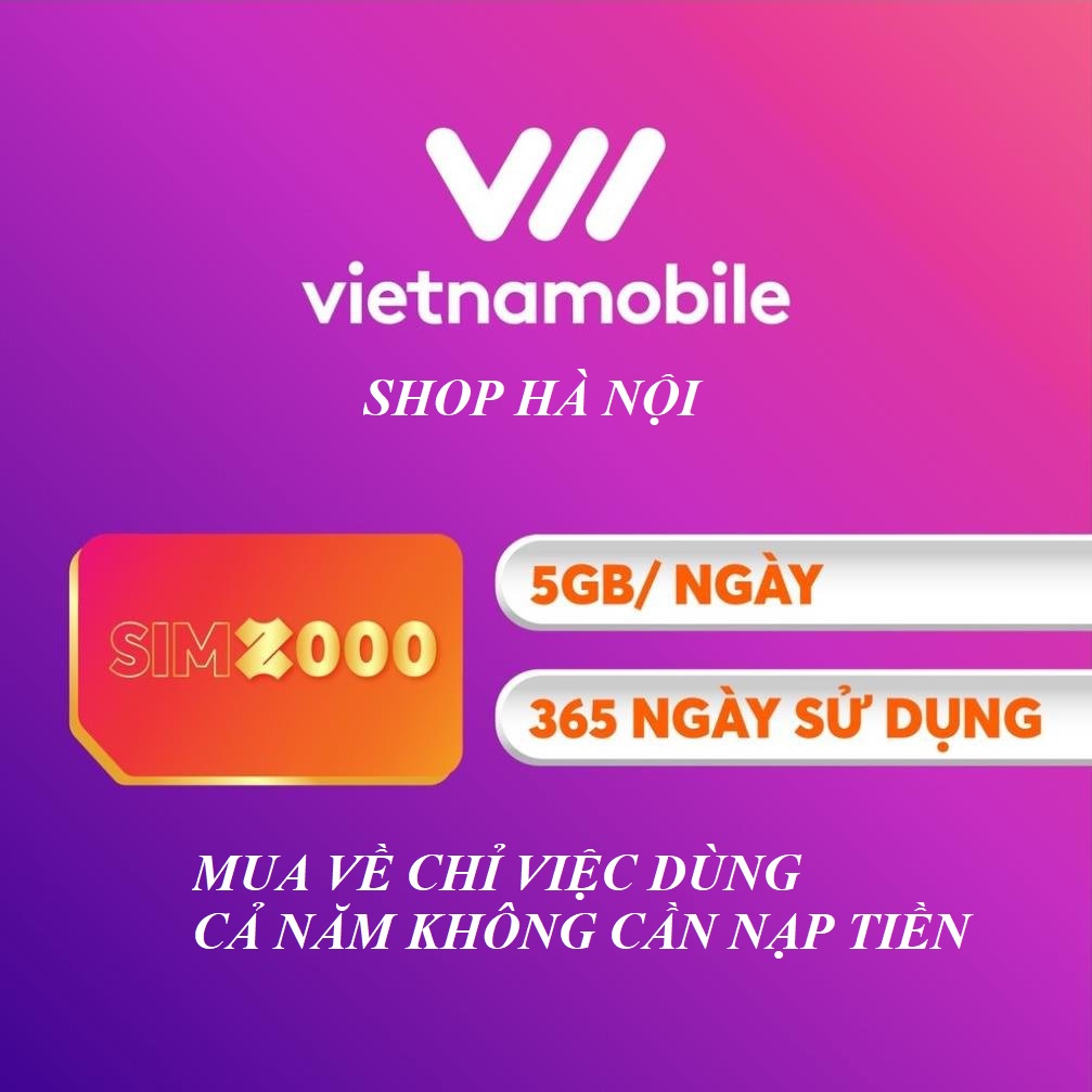 Sim vietnamobile data 4G vào mạng 1 năm không cần nạp tiền 5GB/Ngày 150 GB/tháng giá rẻ