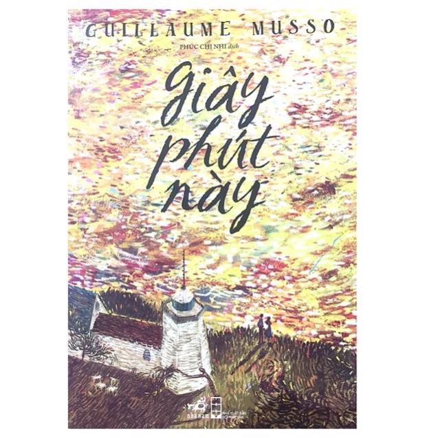 Sách Ngôn Tình - Giây Phút Này [Nhã Nam]