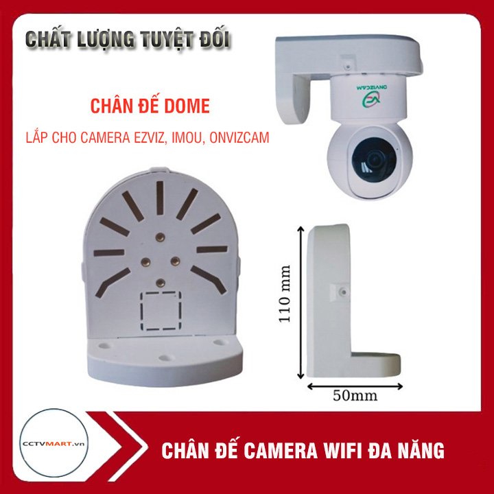 Chân đế Dome camera đa năng dùng cho Camera EZVIZ, YOOSEE, iMOU, ONVIZCAM, Chân đế Dome Camera