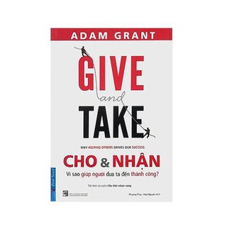 Sách - GIVE And TAKE - Cho & Nhận - First News