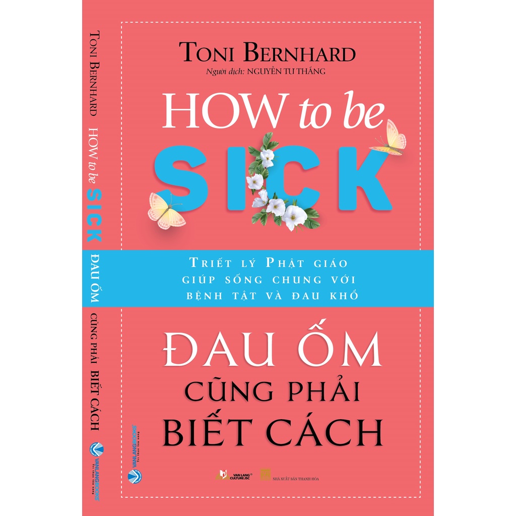 Sách Đau Ốm Cũng Phải Biết Cách-Toni Bernhard - VLG