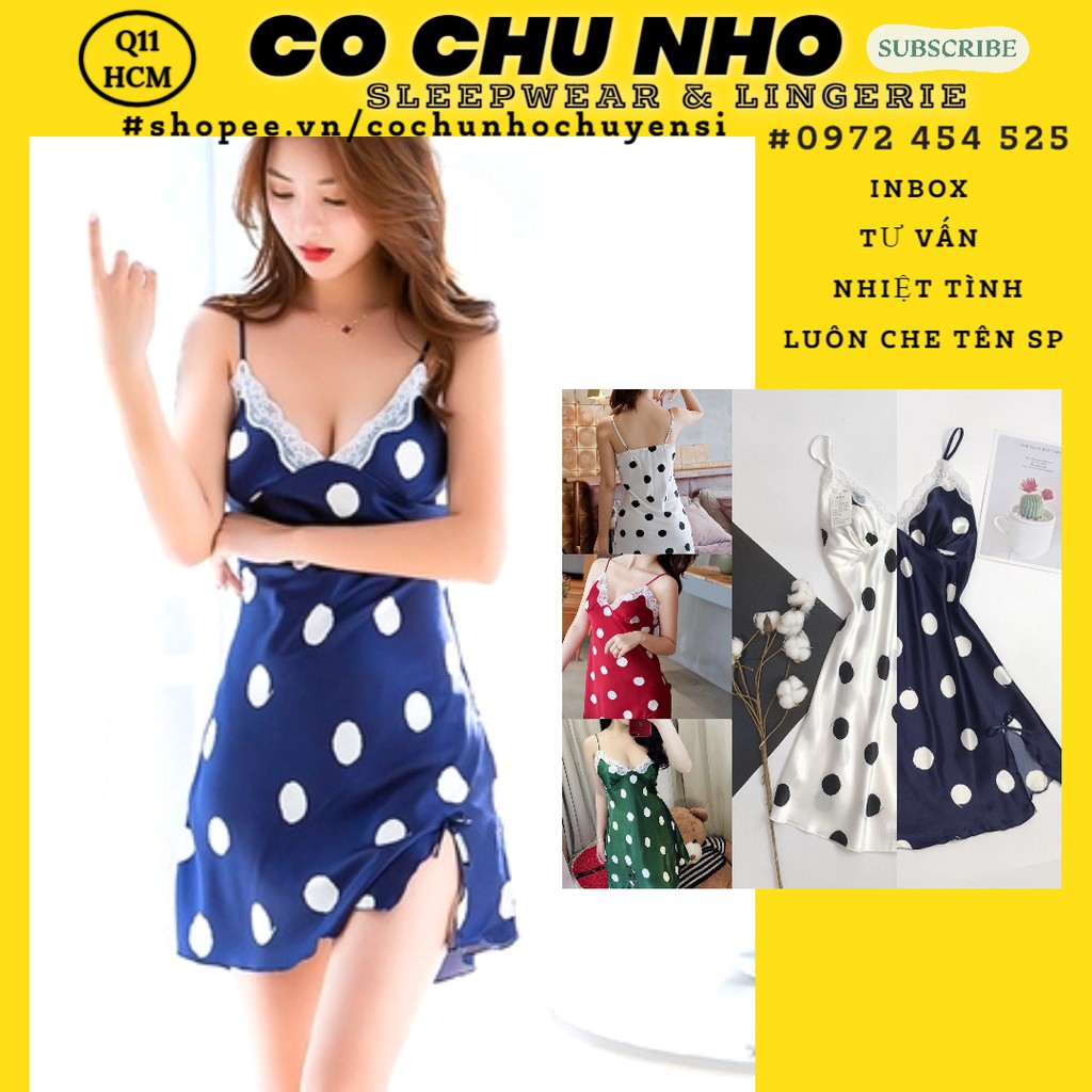 ♥️[Q11.HCM]♥️ [LL 225] - đầm ngủ sexy lụa satin chấm bi  - Váy Ngủ Sexy - cô chủ nhỏ chuyên sỉ