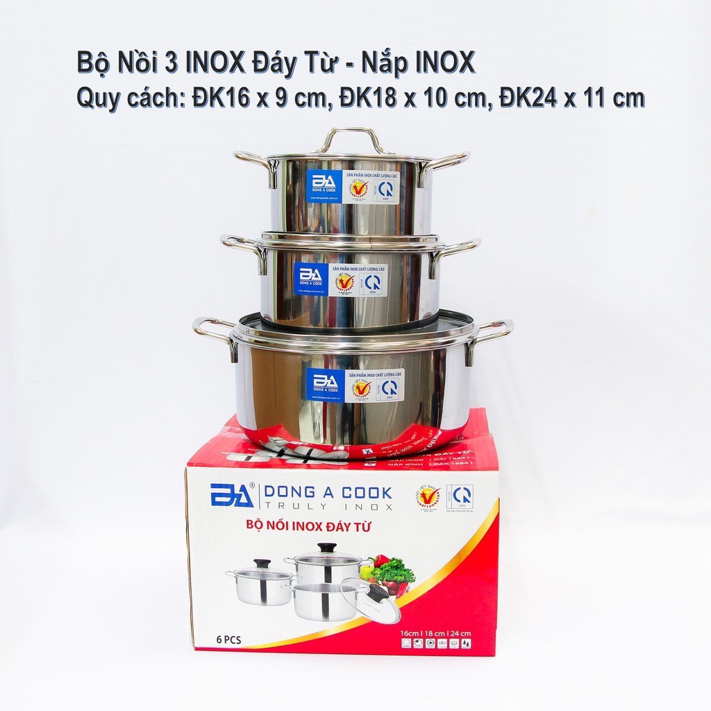 BỘ 3 NỒI INOX ĐÔNG Á CHẤT LƯỢNG CAO - DÙNG ĐƯỢC BẾP TỪ - HÀNG CHÍNH HÃNG