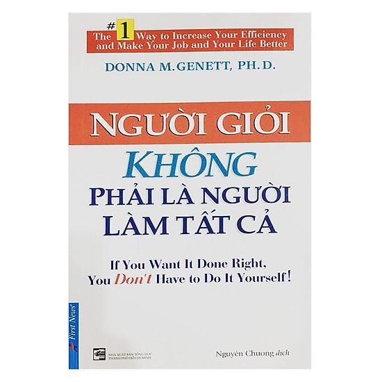 Sách - Người Giỏi Không Phải Là Người Làm Tất Cả