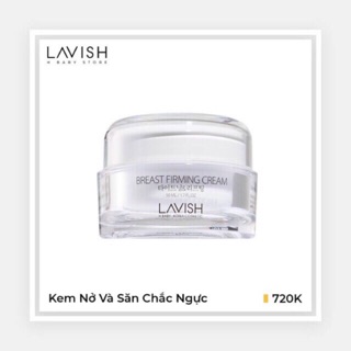 Kem nở, săn chắc, mờ rạn ngực Lavish H Baby