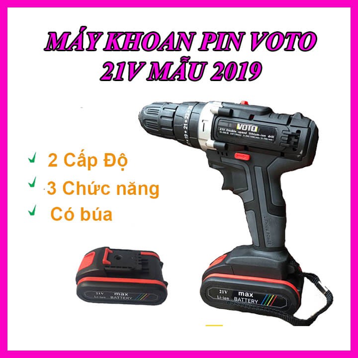 Máy Khoan Pin  VOTO 21V , 2Pin Hai Tốc Độ 3 Chức Năng Tặng Đầu Vit Và Mũi Khoan Mẫu 2019