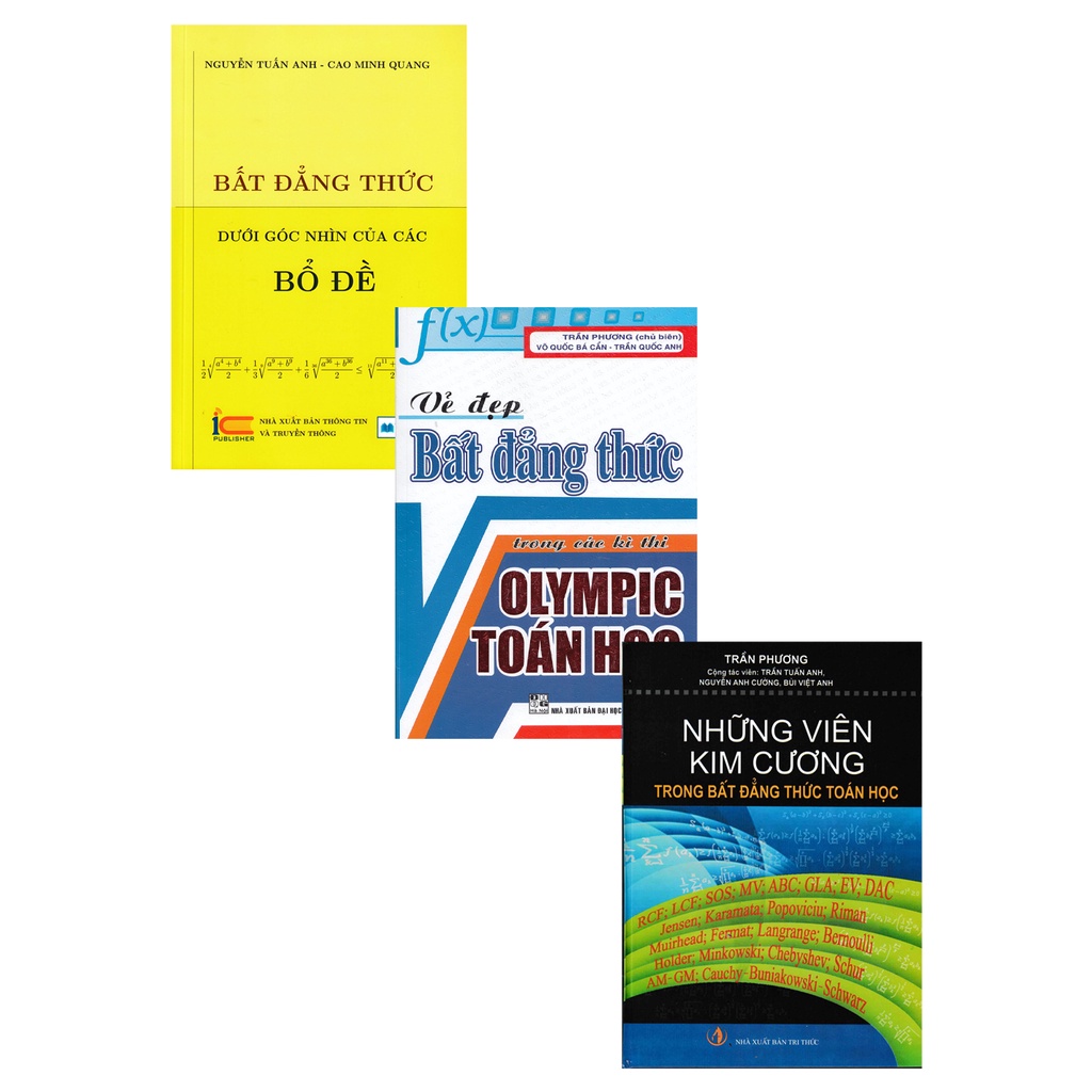 Sách - Combo Bất Đẳng Thức Dưới Góc Nhìn Của Các Bổ Đề + Vẻ Đẹp Bất Đẳng Thức Trong Các Kì Thi Olympic Toán Học + Những