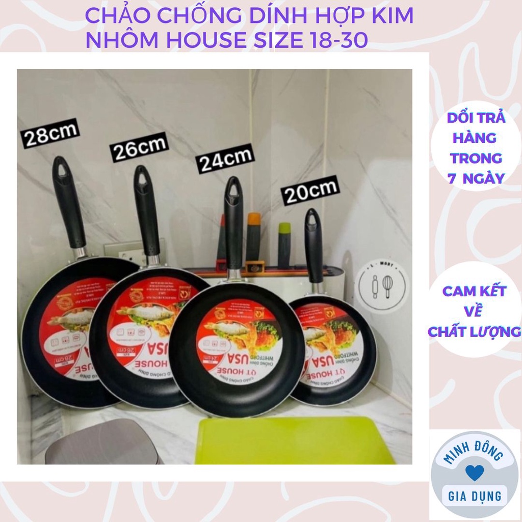 Chảo chống dính hợp kim nhôm house size 18-20-24-26-28-30cm 1 đổi 1 nếu lỗi bảo hành 1 tháng