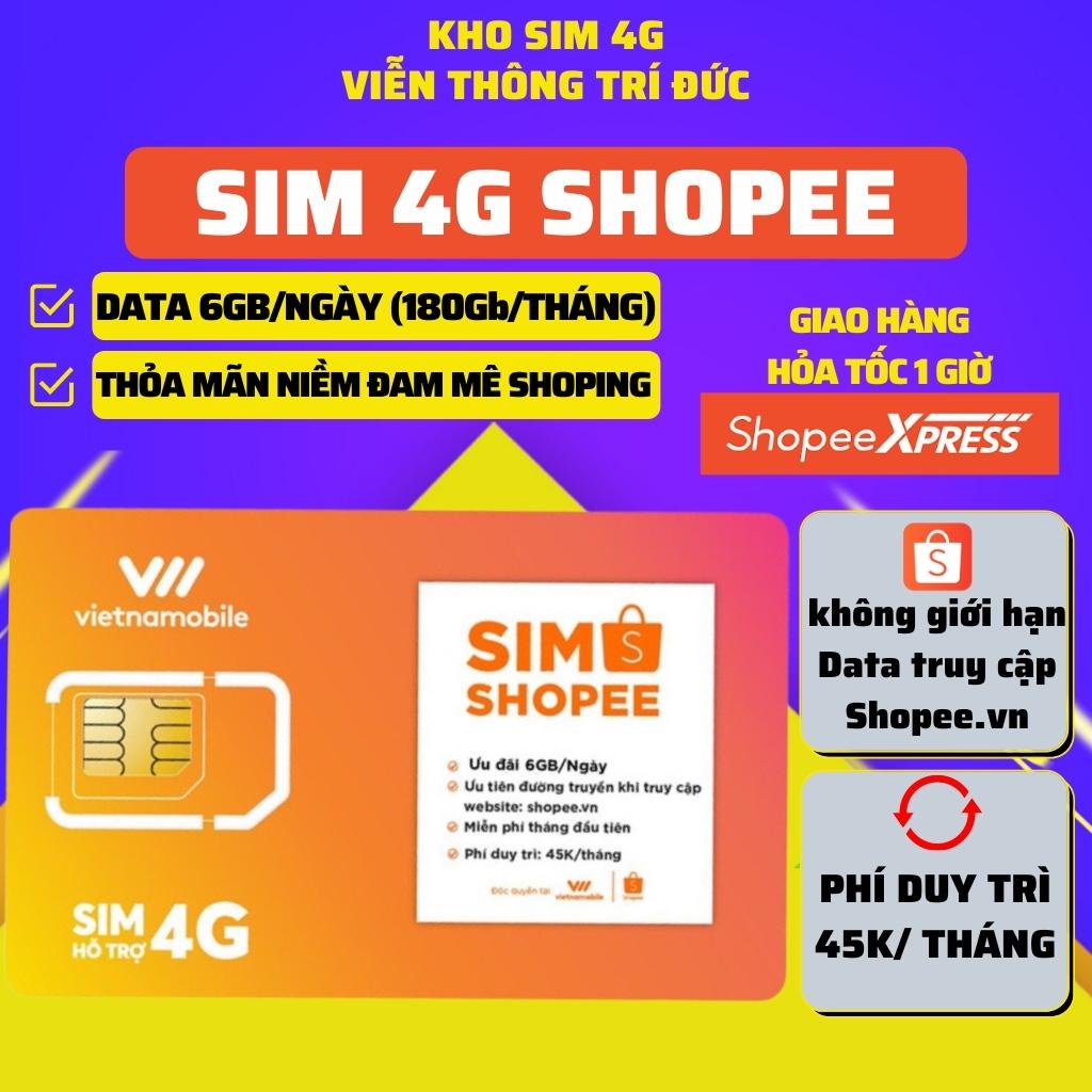 Sim 4G Vietnamobile Shopee Data 180Gb (6Gb/Ngày - Thánh Úp &amp; Trọn Đời) - Gọi Miễn Phí - Sim Không Giới Hạn Data