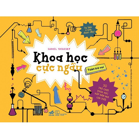 Sách Nhã Nam - Khoa Học Cực Ngầu (khám phá khoa học Bộ Cool Series)