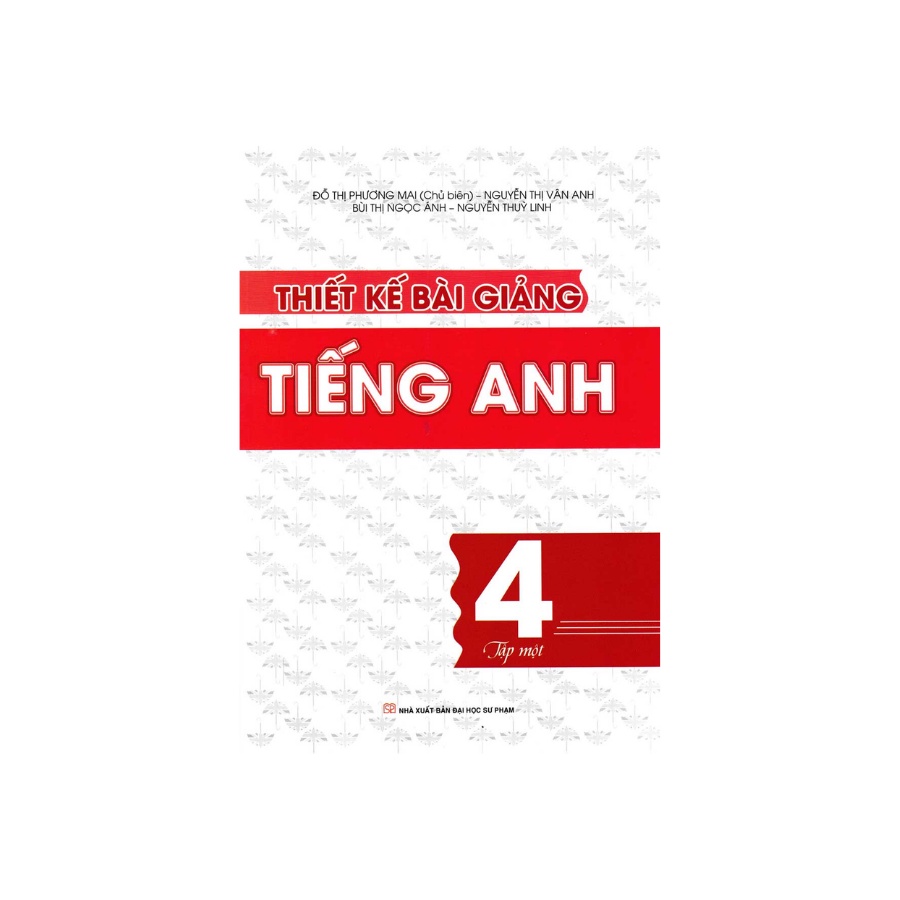 Sách - Thiết Kế Bài Giảng Tiếng Anh Lớp 4 Tập 1
