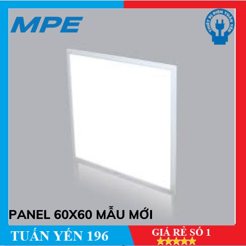⚡️Mẫu Mới MPE ⚡️LED PANEL LỚN FPL-FPD 600X600 -6060 Ánh Sáng Trắng Dùng Cho Văn Phòng, Nhà Cửa,Siêu Thị