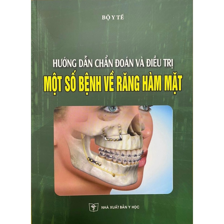 Sách - Hướng dẫn chẩn đoán và điều trị 1 số bệnh về răng hàm mặt