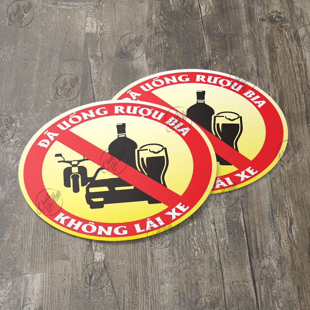 Combo 2 logo chuẩn đường kính 15cm Đã Uống Ruọu Bia Không Lái Xe dán ôtô chóng nước