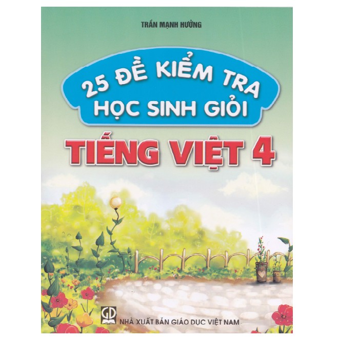 Sách 25 đề kiểm tra Học sinh giỏi Tiếng Việt 4