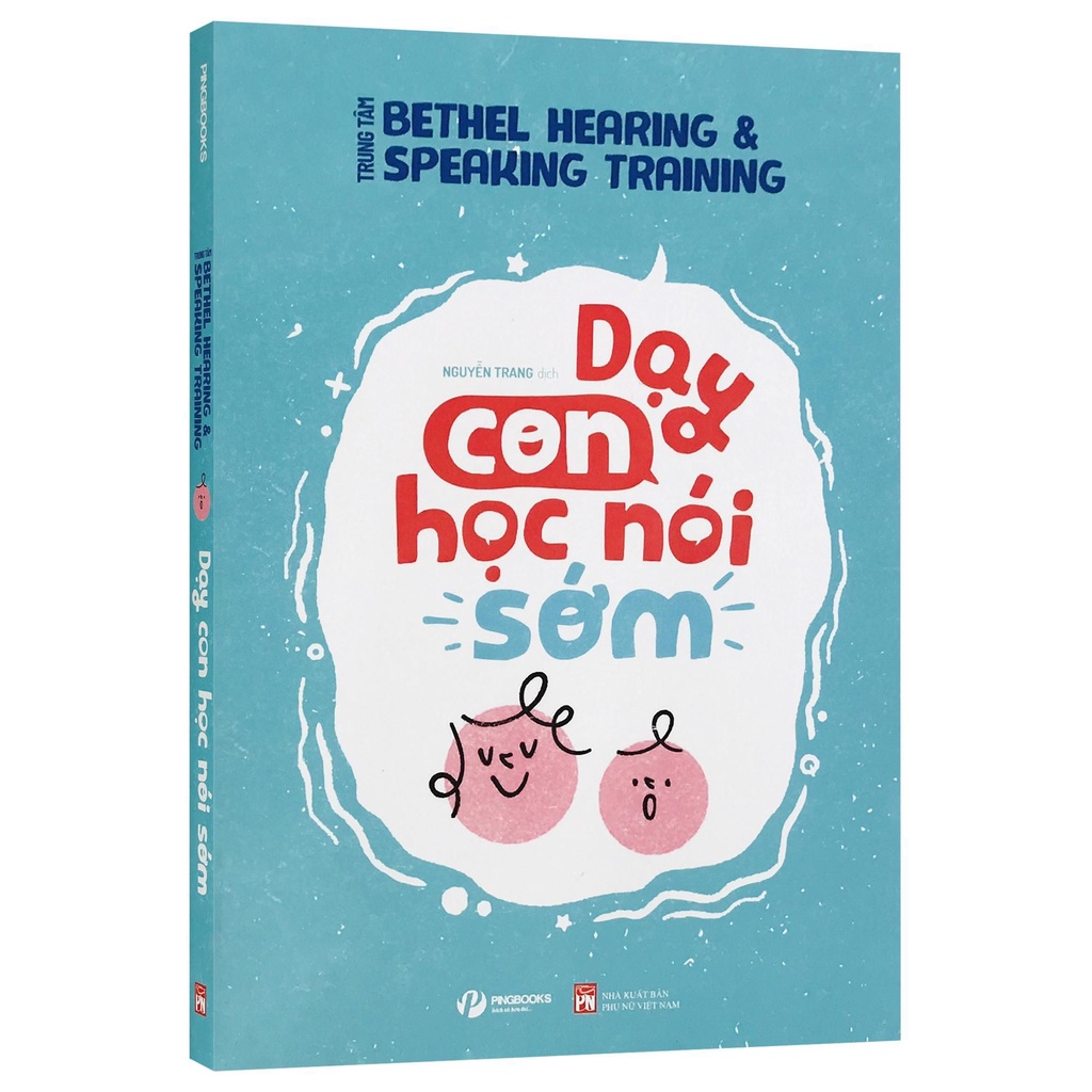 Sách Dạy con học nói sớm Giúp con phát triển khả năng ngôn ngữ